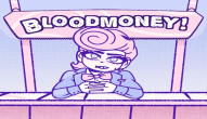 BLOODMONEY!