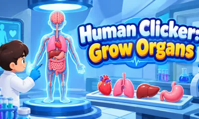 Human Clicker: Grow Organs